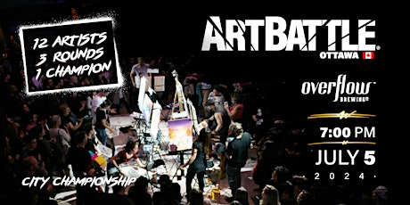 Art Battle Ottawa City Championship! - July 5, 2024