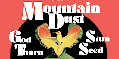 Immagine principale di MOUNTAIN DUST | GOD THORN | STUN SEED 