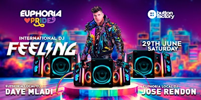 EUPHORIA WORLD  presents DJ Feeling -  Dublin Pride 2024