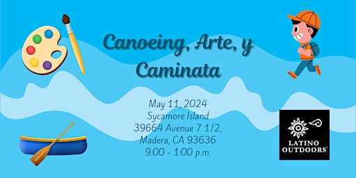 Imagem principal do evento LO Fresno | Canoeing, Arte, y Caminata