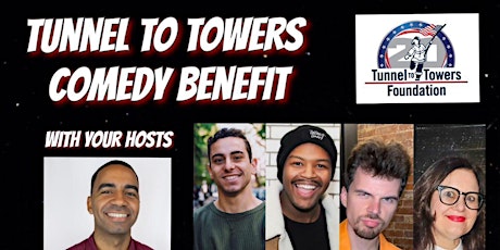 TUNNEL TO TOWERS COMEDY BENEFIT