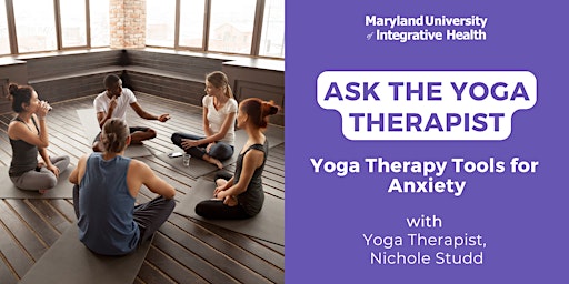 Imagem principal do evento Webinar | Ask the Yoga Therapist: Yoga Therapy Tools for Anxiety