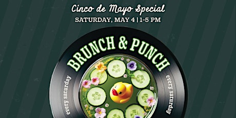 Brunch & Punch: Cinco de Mayo Special