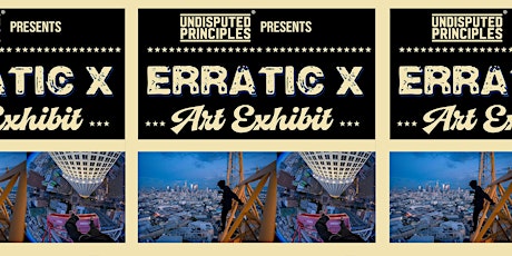 Urban Photography Art Show by Erratic X at Undisputed Principles