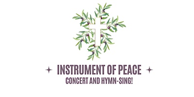 Image principale de Instrument of Peace: Concert and Hymn Sing!