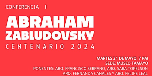 Imagem principal do evento CONFERENCIA MUSEO TAMAYO: ABRAHAM ZABLUDOVSKY CENTENARIO 2024
