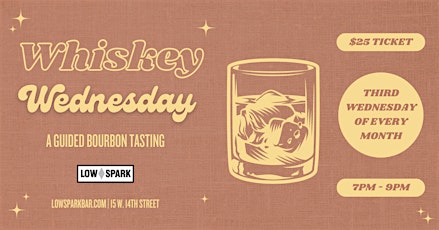 Whiskey Wednesday at Low Spark