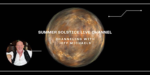 Primaire afbeelding van Summer Solstice Live Channel Event Featuring Jeff Michaels and ONEREON!