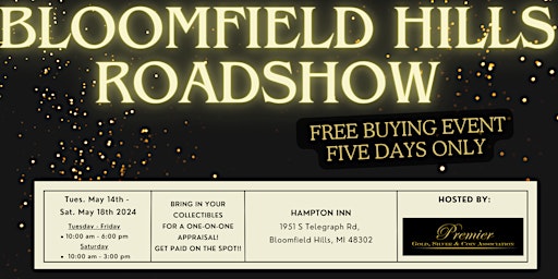 Primaire afbeelding van BLOOMFIELD HILLS ROADSHOW  - A Free, Five Days Only Buying Event!