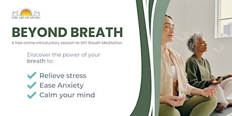 Beyond Breath - An Intro to SKY Breath Meditation