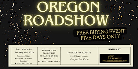OREGON ROADSHOW  - A Free, Five Days Only Buying Event!
