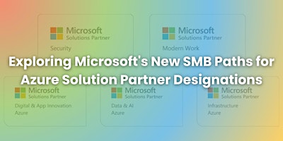 Image principale de Exploring Microsoft's New SMB Paths for Azure Solution Partner Designations