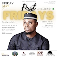 Primaire afbeelding van May First Fridays  Foreign Affairs Social Mixer - Africa Edition ft. Bakare