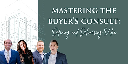 Image principale de Mastering the Buyer's Consult: Defining and Delivering Value