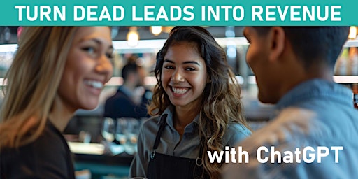 Use ChatGPT To Reconnect With Old Customers | Monetize Your Dead Leads Now primary image