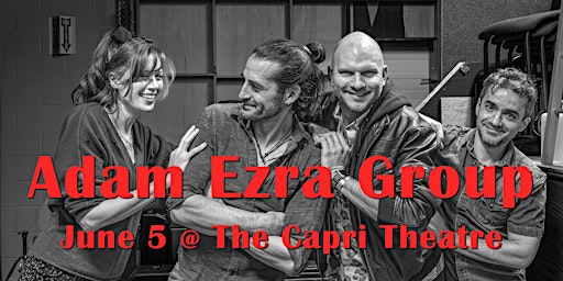 Imagem principal do evento Adam Ezra Group at the Capri Theatre, June 5, 2024