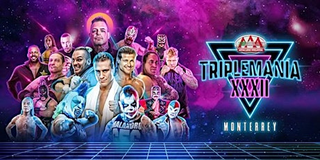 Wrestling !! AAA Triplemania XXXII Monterrey Live Pay-Per-View IN Canada