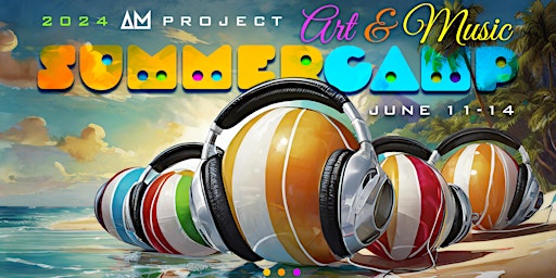 AM 2024 DJ / Music & Art Summer Camp primary image