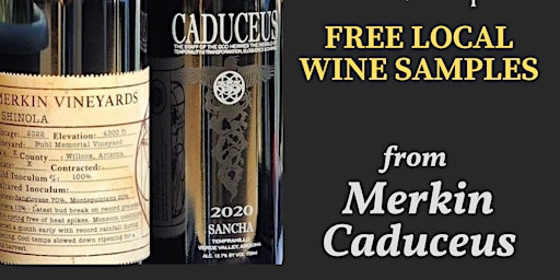 Primaire afbeelding van Free Local Wine Samples from Merkin/Caduceus
