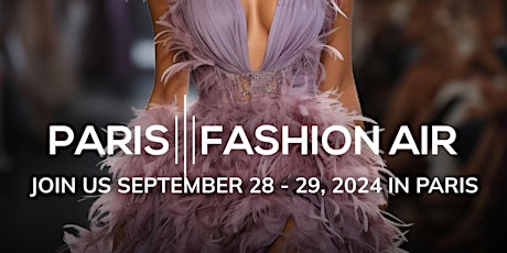 Paris Fashion Air: Fashion Runway Shows, Art Exhibition and ShowRooms -Day1