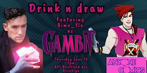 Imagem principal do evento Drink N Draw with model Bimo_flo as Gambit!