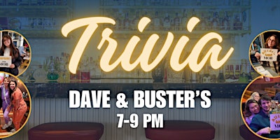 TRIVIA & MOR+ @DAVE & BUSTER'S. (CONCORD) primary image