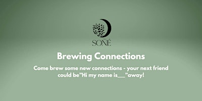 Brewing Connections by Cafe Soñe primary image