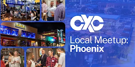 CXC Meetup Phoenix