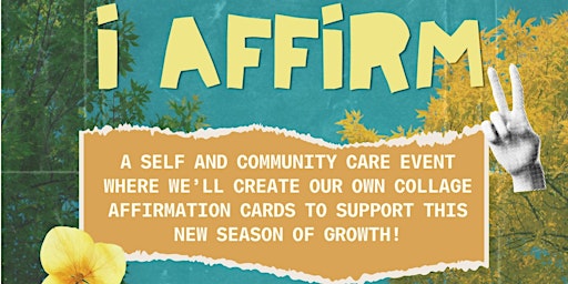Imagem principal do evento I Affirm: Create your own affirmation cards