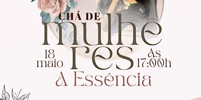 Hauptbild für Chá De Mulheres - A Essência