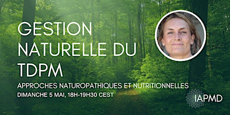 Gestion naturelle du TDPM : Approches naturopathiques et nutritionnelles