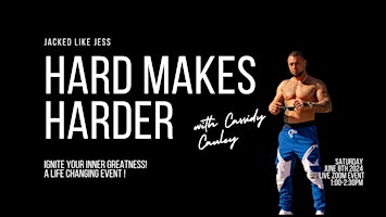 Imagem principal de Jacked Like Jess ‘Hard Makes Harder’ Live Event With Cassidy Cauley