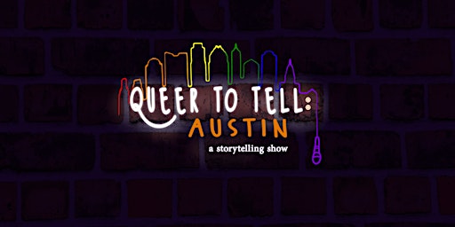Imagem principal do evento Queer To Tell: Austin