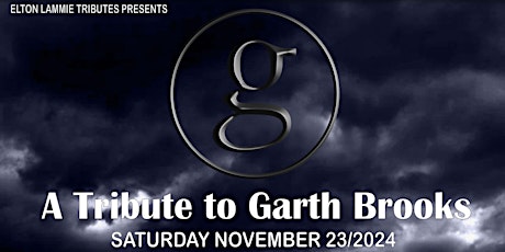 Elton Lammie Tributes Presents - A Tribute to Garth Brooks