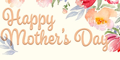 5.11.24 Mother's Day Gift Event primary image