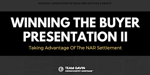 Primaire afbeelding van Winning The Buyer Presentation II: Taking Advantage of the NAR Settlement