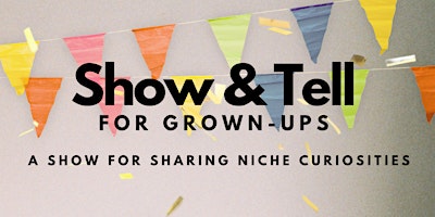 Immagine principale di Show & Tell for Grown-Ups @ Great Central Brewing 