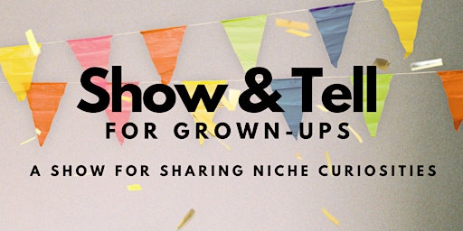 Imagem principal de Show & Tell for Grown-Ups @ Great Central Brewing