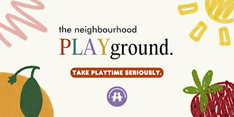 The Neighbourhood Playground: Launch Party!