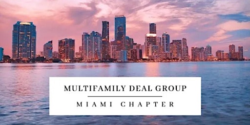 Imagen principal de Multifamily Deal Group - Miami Chapter
