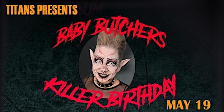 Baby Butchers Killer Birthday