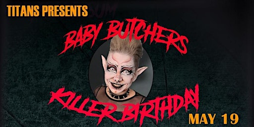 Immagine principale di Baby Butchers Killer Birthday 