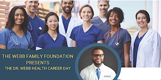 Hauptbild für The Webb Family Foundation presents The Dr. Webb Health Career Day