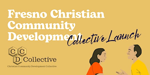 Fresno Christian Community Development Collective Launch primary image