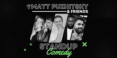 Imagem principal de Matt Puzhitsky & Friends |  Standup Comedy Show