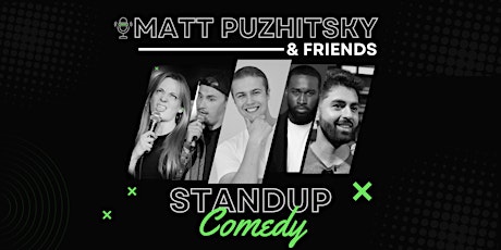 Matt Puzhitsky & Friends |  Standup Comedy Show primary image
