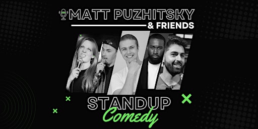 Hauptbild für Matt Puzhitsky & Friends |  Standup Comedy Show