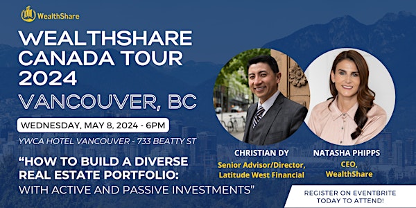 WealthShare Canada Tour 2024 - Vancouver