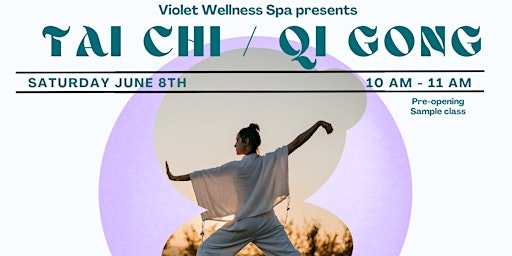 Imagem principal do evento Violet Wellness Spa - Tai Chi and Qi Gong Sampler Class