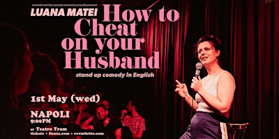 HOW TO CHEAT ON YOUR HUSBAND  • NAPOLI •  Stand-up Comedy in English primary image